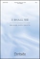 I Shall See SATB choral sheet music cover